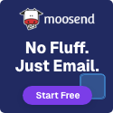 Moosend no fluff just email