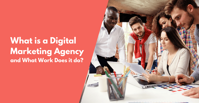 Qu'est-ce qu'une agence de marketing digital et que fait-elle ?