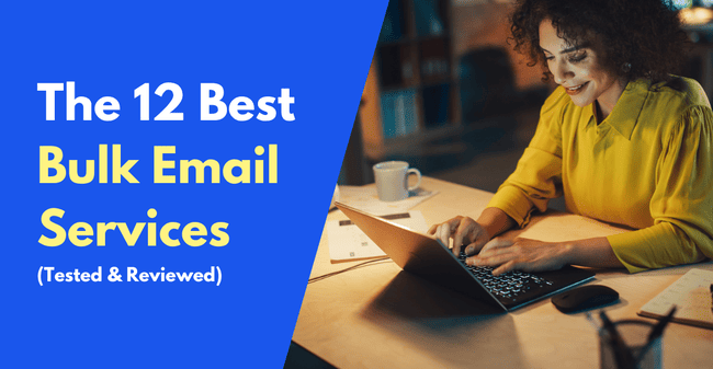 12 Best Bulk Email Services in 2026 (Tested & Reviewed)