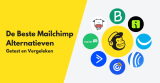 De 8 beste Mailchimp alternatieven in 2026
