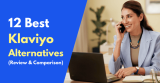 12 Best Klaviyo Alternatives in 2026 (Review & Comparison)