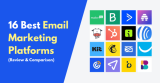 16 Best Email Marketing Platforms 2026 (Review & Comparison)