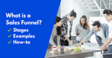 What is a Sales Funnel? Stages, Examples & How to create one